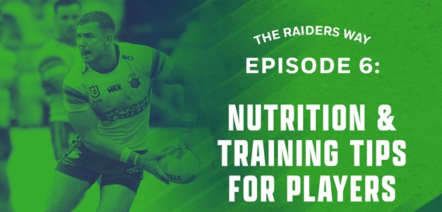 Podcast - The Raiders Way - Episode 6 - Nutrition and Training Tips for Players