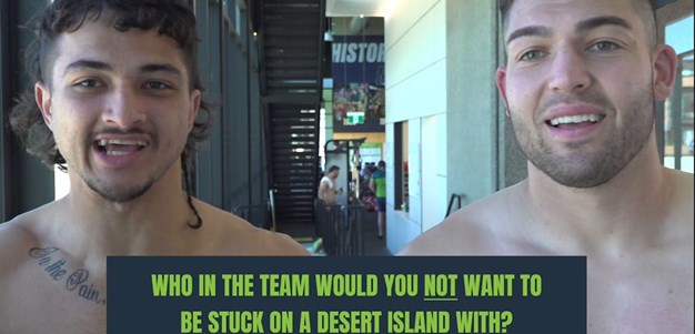 Who in the team would you NOT want to be stuck on a desert island with?
